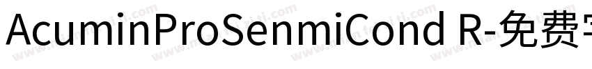 AcuminProSenmiCond R字体转换